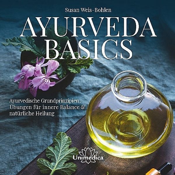 Ayurveda Basics, Susan Weis-Bohlen