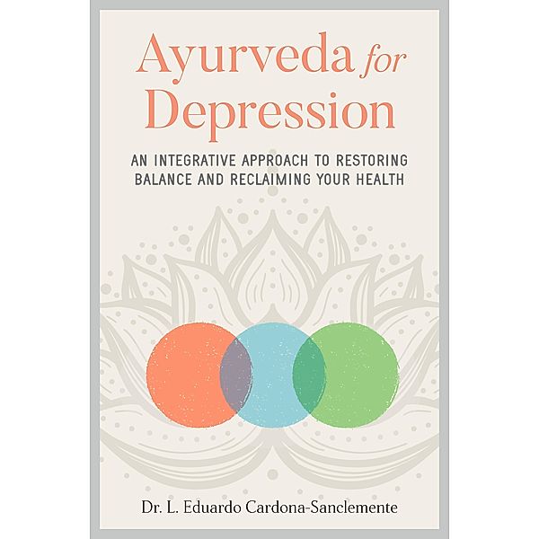 Ayurveda for Depression, L. Eduardo Cardona-Sanclemente