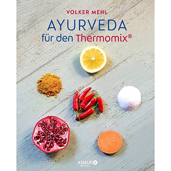 Ayurveda für den Thermomix, Volker Mehl