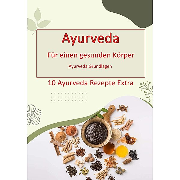 Ayurveda - für einen gesunden Körper, Max Rat-Geber