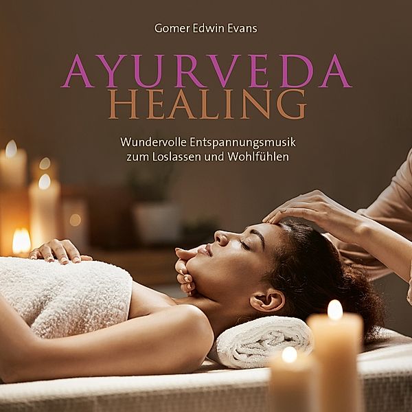 Ayurveda Healing, Gomer Edwin Evans