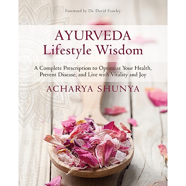 Ayurveda Lifestyle Wisdom, Acharya Shunya