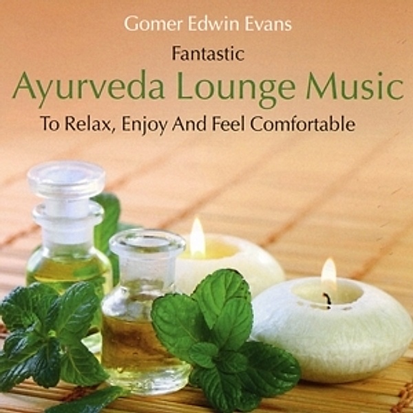 Ayurveda Lounge Music, Gomer Edwin Evans