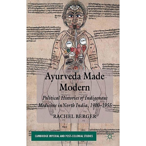 Ayurveda Made Modern / Cambridge Imperial and Post-Colonial Studies, R. Berger