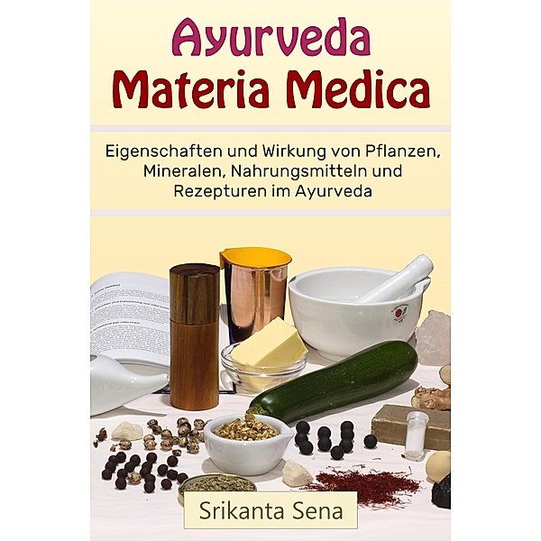 Ayurveda Materia Medica, Srikanta Sena