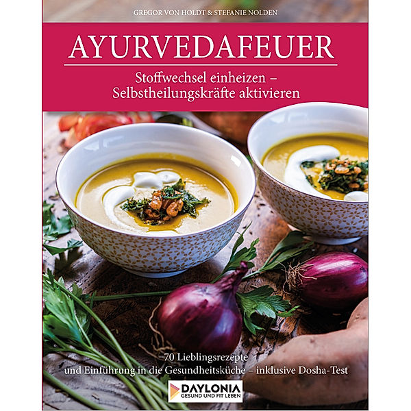 Ayurvedafeuer, Gregor von Holdt, Stefanie Nolden