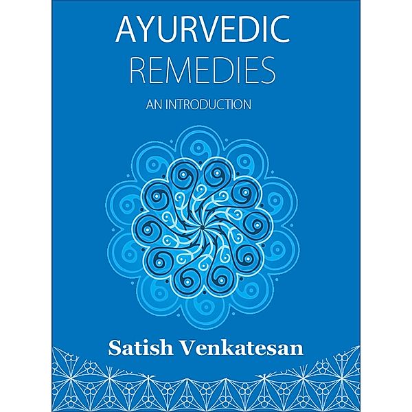 Ayurvedic Remedies, Satish Venkatesan