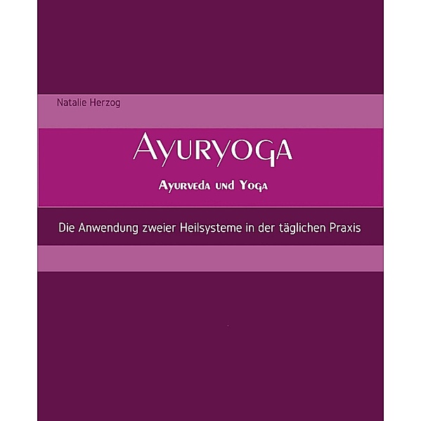 AyurYoga Ayurveda und Yoga, Natalie Herzog