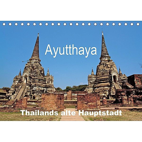 Ayutthaya - Thailands alte Hauptstadt (Tischkalender 2020 DIN A5 quer), Ralf Wittstock