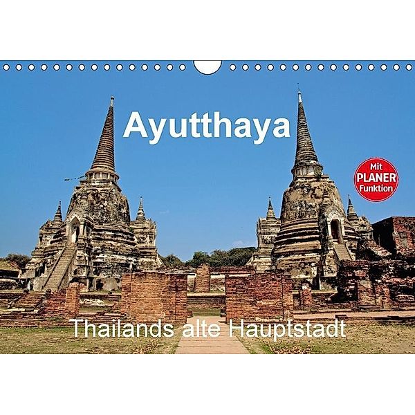 Ayutthaya - Thailands alte Hauptstadt (Wandkalender 2017 DIN A4 quer), Ralf Wittstock