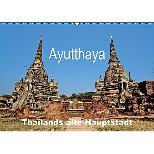 Ayutthaya - Thailands alte Hauptstadt (Wandkalender 2019 DIN A2 quer), Ralf Wittstock