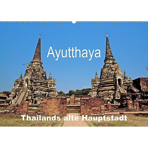 Ayutthaya - Thailands alte Hauptstadt (Wandkalender 2023 DIN A2 quer), Ralf Wittstock