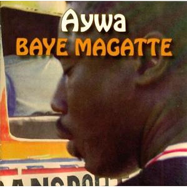 Aywa, Baye Magatte