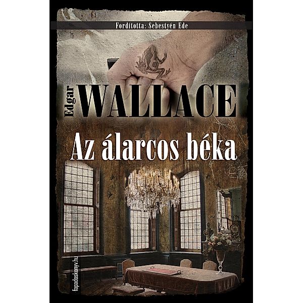 Az álarcos béka, Edgar Wallace