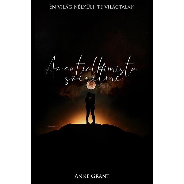 Az antialkimista szerelme, Anne Grant