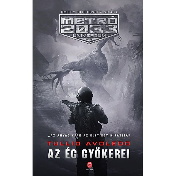 Az ég gyökerei / Metró Univerzum 2033, Tullio Avoledo