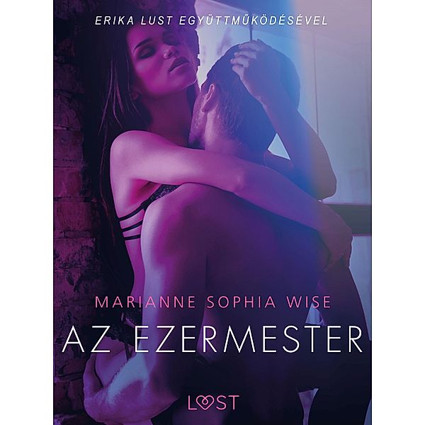 Az ezermester - Szex és erotika / LUST, Marianne Sophia Wise