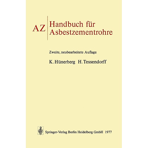 AZ Handbuch für Asbestzementrohre, Kurt Hünerberg, H. Tessendorf