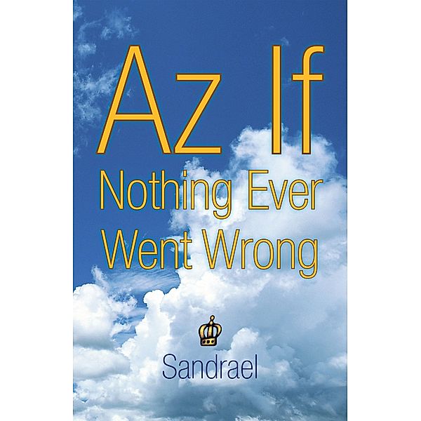 Az If Nothing Ever Went Wrong, Sandrael