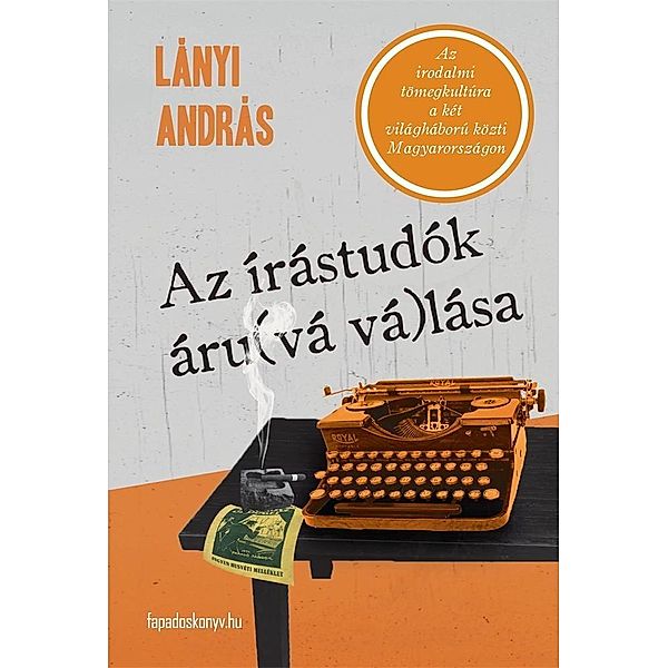 Az írástudók  áru(vá vá)lása, András Lányi