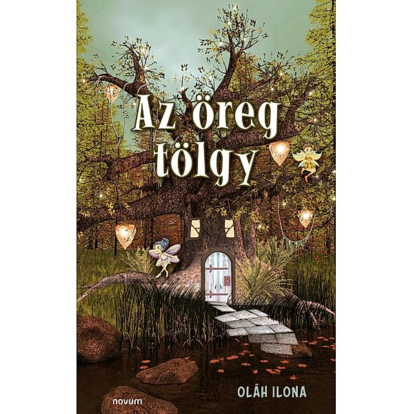 Az öreg tölgy, Oláh Ilona