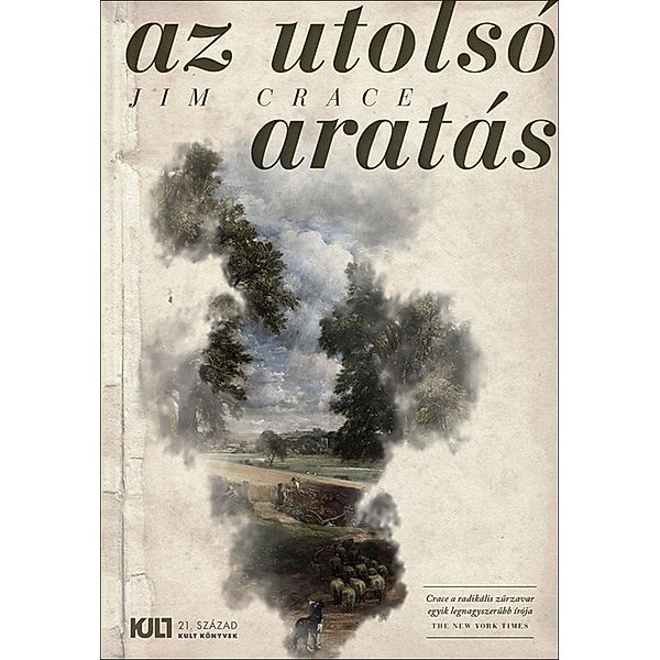 Az utolsó aratás / KULT Könyvek, Jim Crace