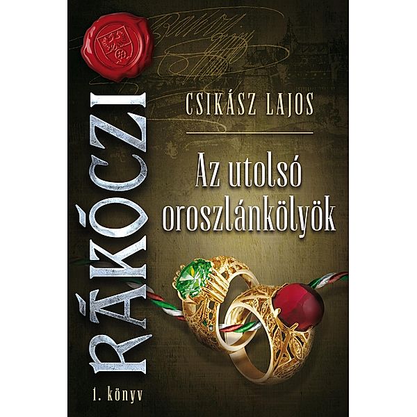 Az utolsó oroszlánkölyök / Rákóczi Bd.1, Lajos Csikász