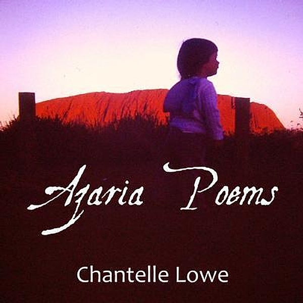 Azaria Poems, Chantelle Lowe