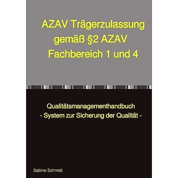 AZAV Trägerzulassung  gemäss §2 AZAV  Fachbereich 1 und 4, Sabine Schmidt