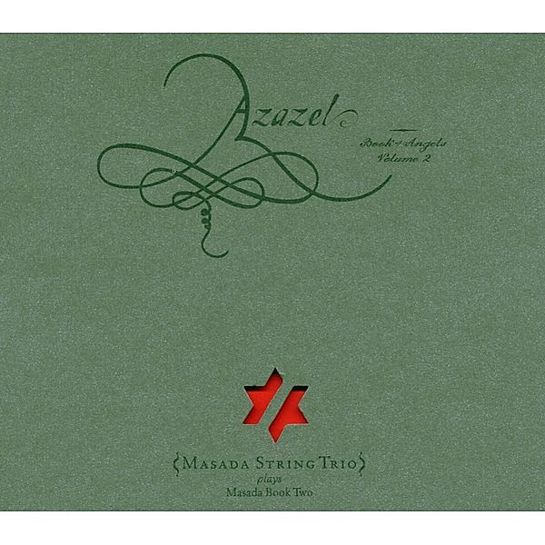 Azazel: Book Of Angels Vol.2, Masada String Trio