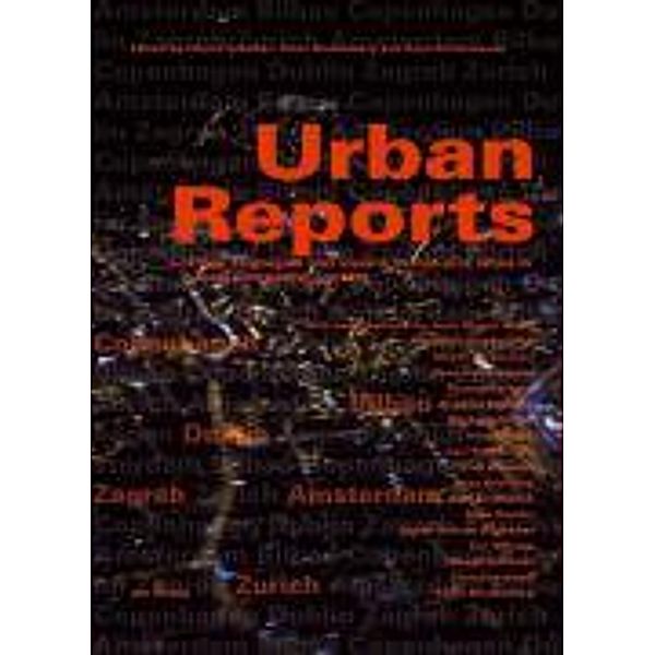 Azcárate, J: Urban Reports, Juan Alvaro Alayo Azcárate, Floris Alkemade, Stig L. Andersson, Kees Christiaanse, Franz Eberhard, Angelus Eisinger