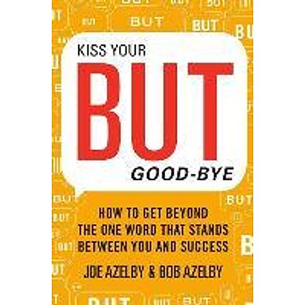 Azelby, J: Kiss Your But Goodbye, Joe Azelby, Bob Azelby