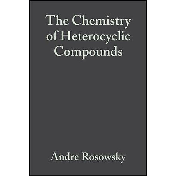 Azepines, Volume 43, Part 1 / The Chemistry of Heterocyclic Compounds Bd.43