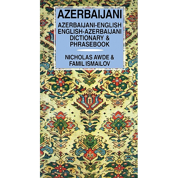 Azerbaijani Dictionary and Phrasebook, Nicholas Awde, Famil Ismailov