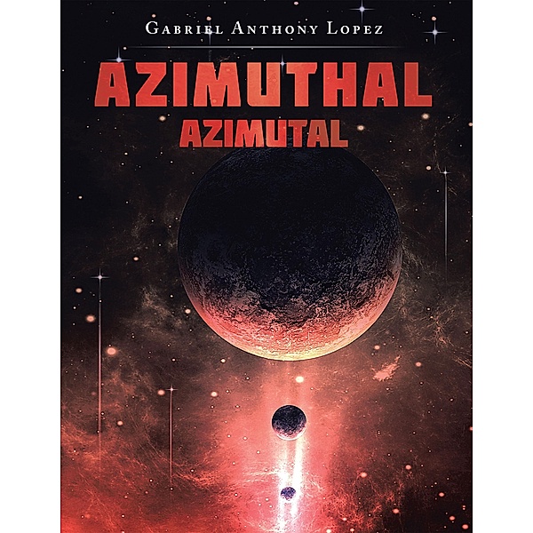 Azimuthal, Gabriel Anthony Lopez