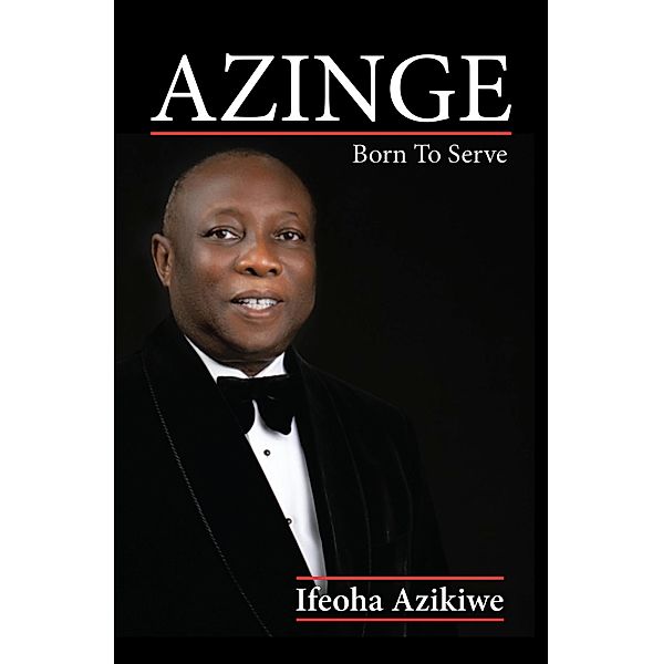 Azinge: Born to Serve, Ifeoha Azikiwe