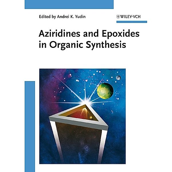 Aziridines and Epoxides in Organic Synthesis