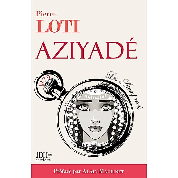 AZIYADÉ nouvelle édition, Alain Maufinet, Pierre Loti