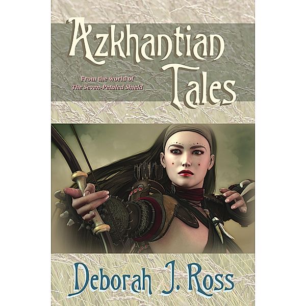 Azkhantian Tales, Deborah J. Ross