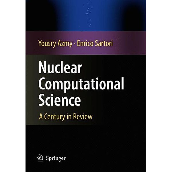 Azmy, Y: Nuclear Computational Science, Yousry Azmy, Enrico Sartori