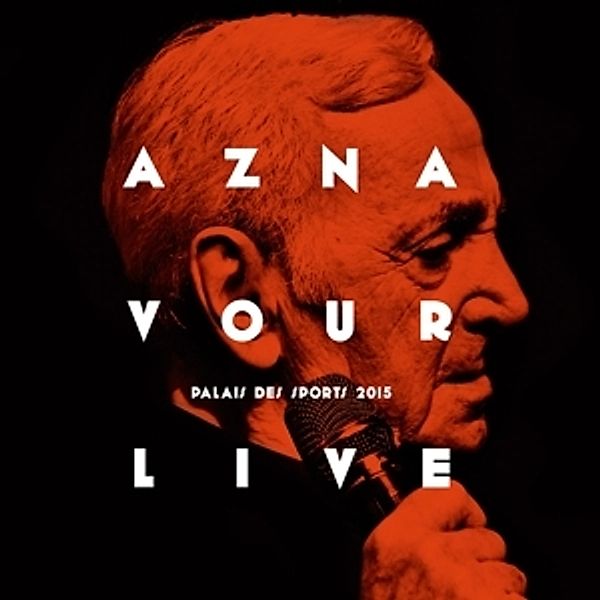Aznavour Live - Palais Des Sports 2015 (Limited Edition), Charles Aznavour