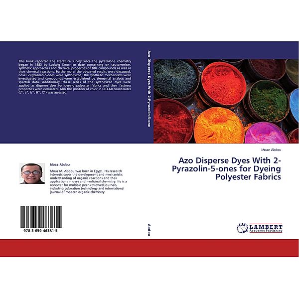 Azo Disperse Dyes With 2-Pyrazolin-5-ones for Dyeing Polyester Fabrics, Moaz Abdou