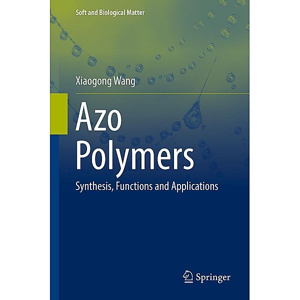 Azo Polymers / Soft and Biological Matter, Xiaogong Wang
