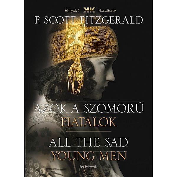 Azok a szomorú fiatalok - All the Sad Young Men, F. Scott Fitzgerald