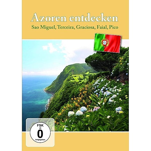 Azoren entdecken - Sao Miguel, Terceira, Graciosa, Faial, Pico, Flores, Azoren Entdecken
