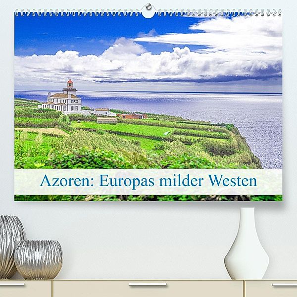 Azoren: Europas milder Westen (Premium, hochwertiger DIN A2 Wandkalender 2023, Kunstdruck in Hochglanz), Bruno Pohl