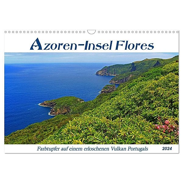 Azoren-Insel Flores - Farbtupfer auf einem erloschenen Vulkan Portugals (Wandkalender 2024 DIN A3 quer), CALVENDO Monatskalender, Jana Thiem-Eberitsch