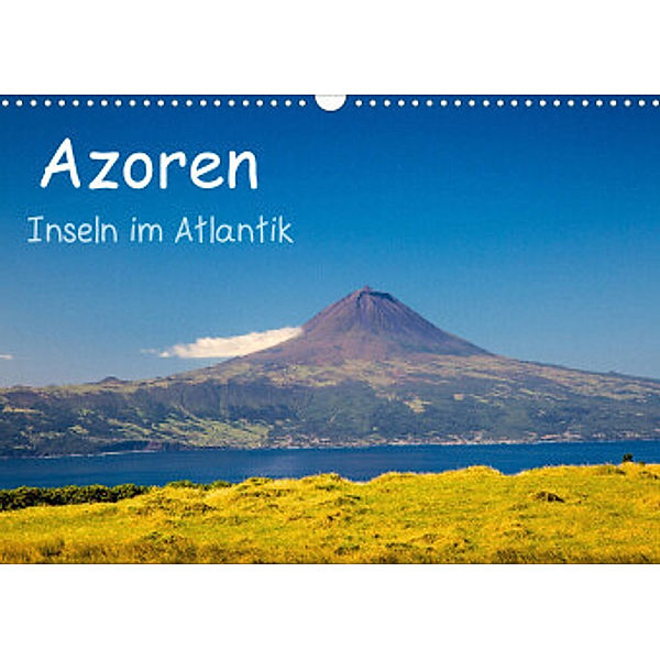 Azoren - Inseln im Atlantik (Wandkalender 2022 DIN A3 quer), S. Jost