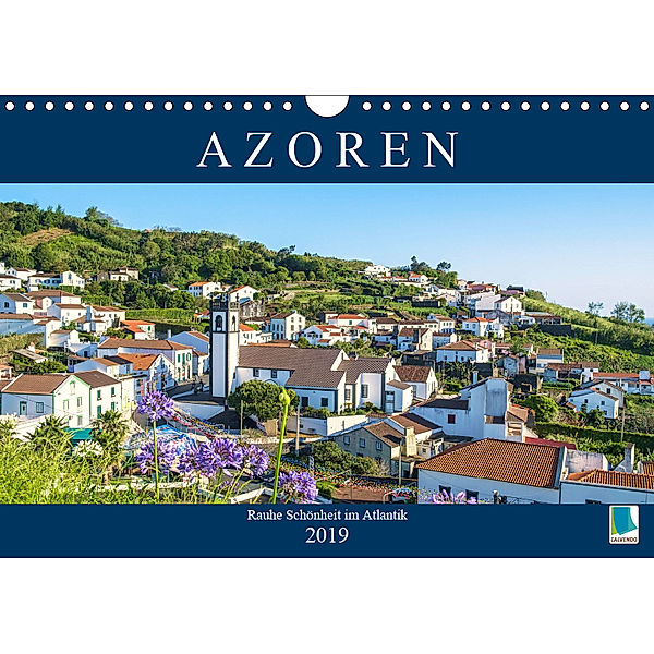 Azoren: Rauhe Schönheit im Atlantik (Wandkalender 2019 DIN A4 quer), Calvendo