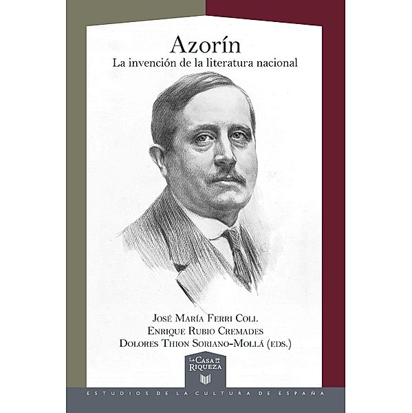 Azorín / La Casa de la Riqueza. Estudios de la Cultura de España Bd.50